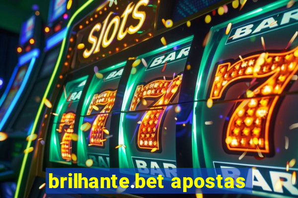 brilhante.bet apostas